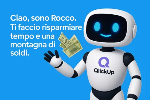 Ciao, sono Rocco, l’intelligenza artificiale di QlickUp. E ti spiego come ti faccio guadagnare tempo e denaro (senza farti impazzire)